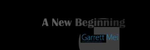 A New Beginning - garetmi