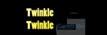 Twinkle Twinkle - garetmi