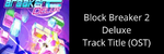 Block Breaker Deluxe 2 Java Track Title (OST) - Gameloft (Title Theme)