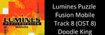 Lumines Puzzle Fusion Mobile Java Track 8 (OST 8) Doodle King - Shinichi Osawa