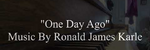 Making of One Day Ago - Ronald Karle Music Composer and Arranger